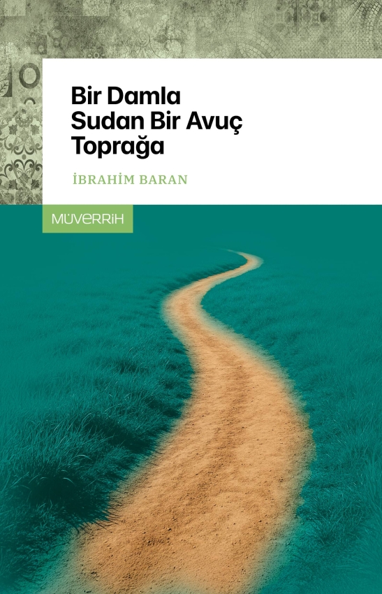 Bir Damla Sudan Bir Avuç Toprağa - 1