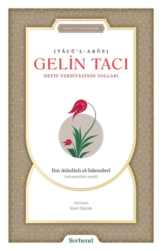 Gelin Tacı - Nefis Terbiyesinin Yolları - 1