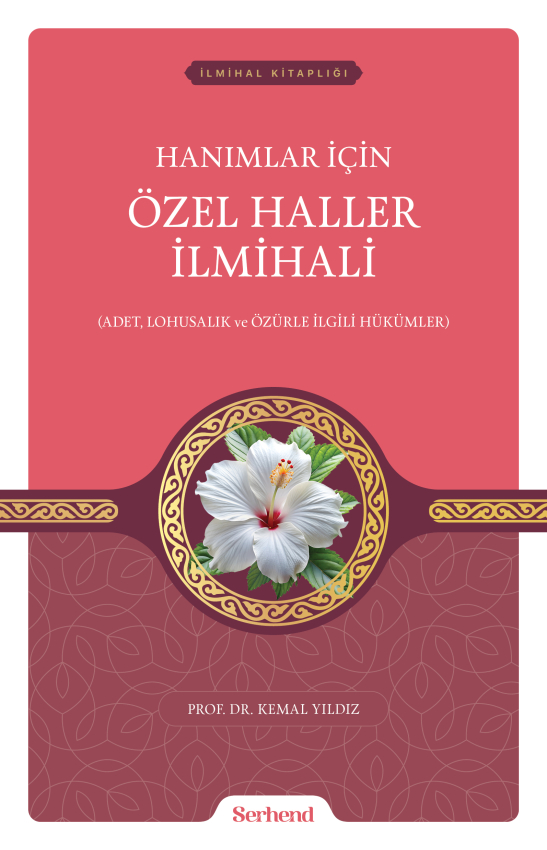 Hanımlar İçin Özel Haller İlmihali - 1