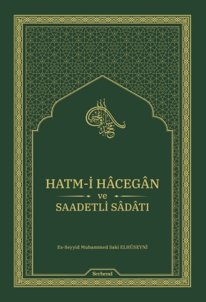 Hatm-i Hâcegân ve Saadetli Sâdâtı - Serhend Yayınları