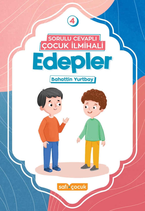Sorulu Cevaplı Çocuk İlmihali - Edepler - 1