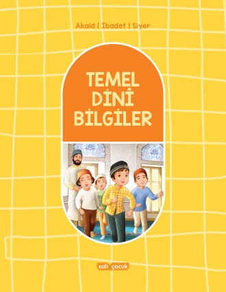 Temel Dini Bilgiler - Safi Çocuk
